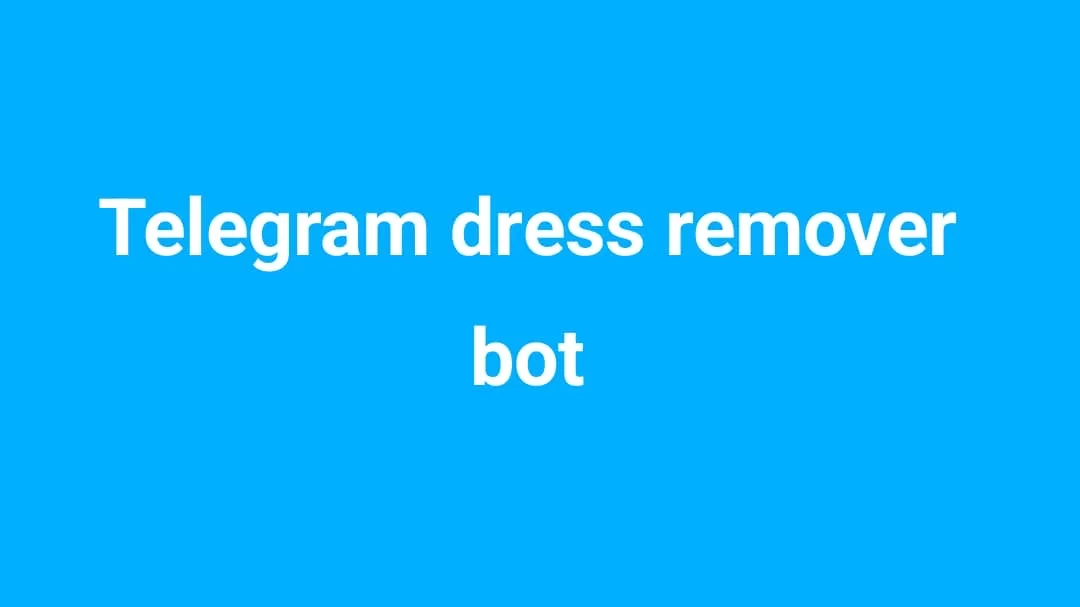 Telegram dress remover bot apk download