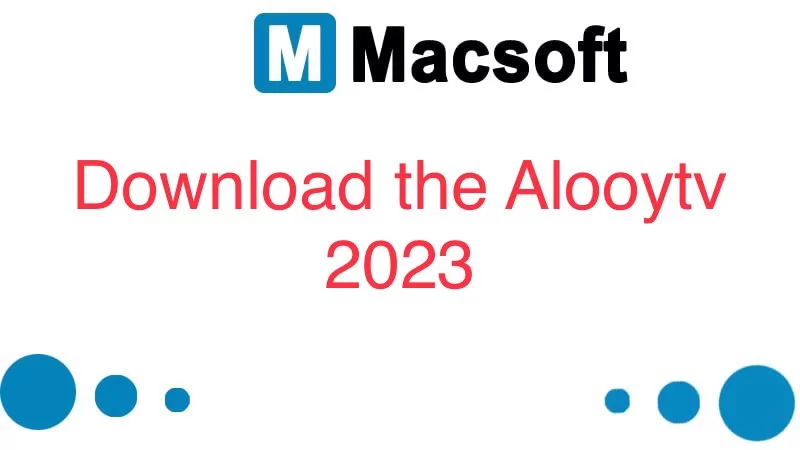 Download the Alooytv 2023 application for series and movies for Android and for the iPhone is the last update