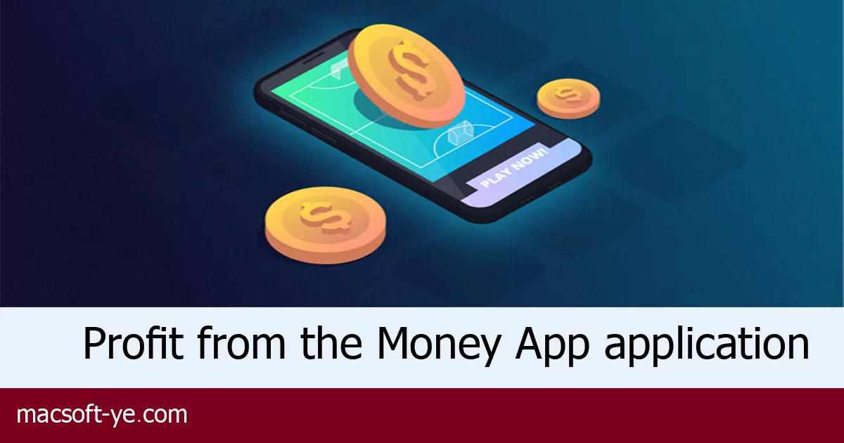 Profit from the Money App application